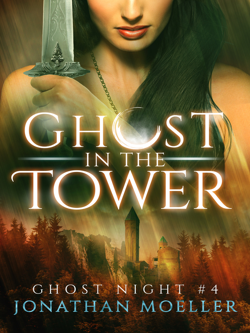 Title details for Ghost in the Tower by Jonathan Moeller - Available